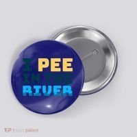 Funny I Pee In The River Summer Tubing Family Float Trip Gift Button thumb 0