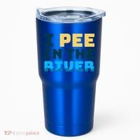 Funny I Pee In The River Summer Tubing Family Float Trip Gift Tumbler thumb 0