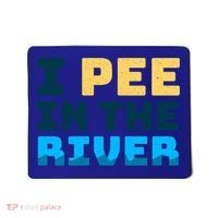 Funny I Pee In The River Summer Tubing Family Float Trip Gift Mousepad thumb 0