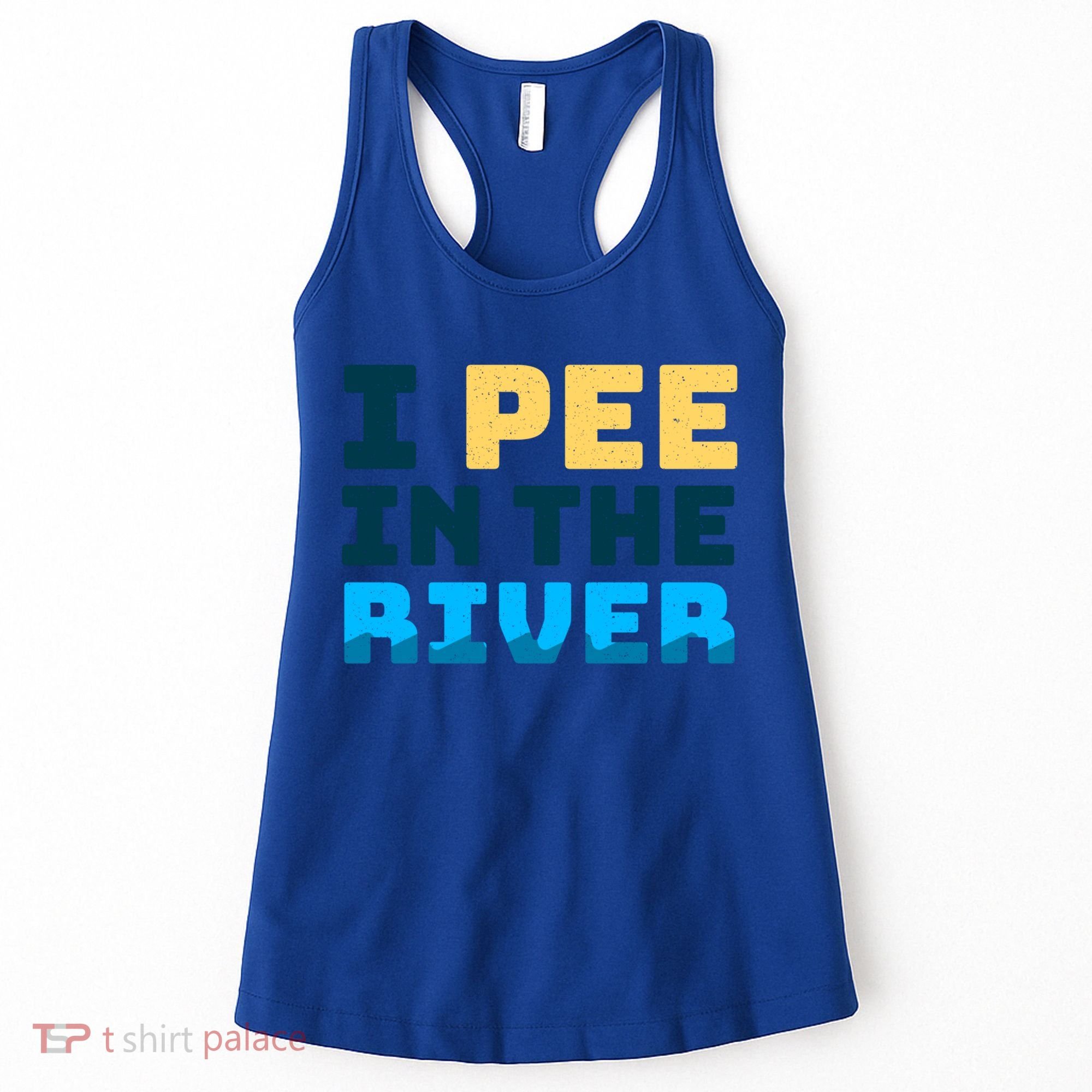 Funny I Pee In The River Summer Tubing Family Float Trip Gift Women's Tank Top