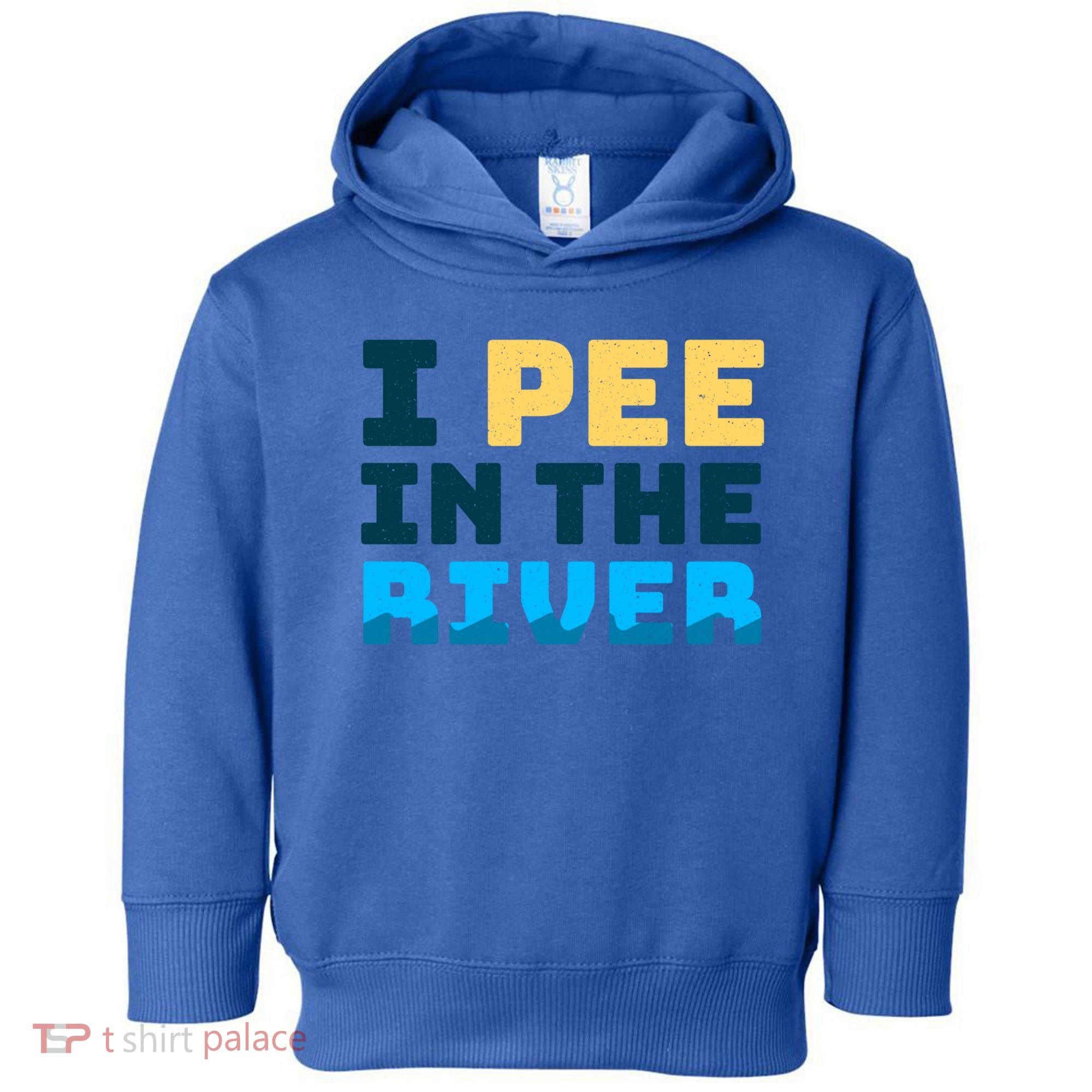 Funny I Pee In The River Summer Tubing Family Float Trip Gift Toddler Hoodie