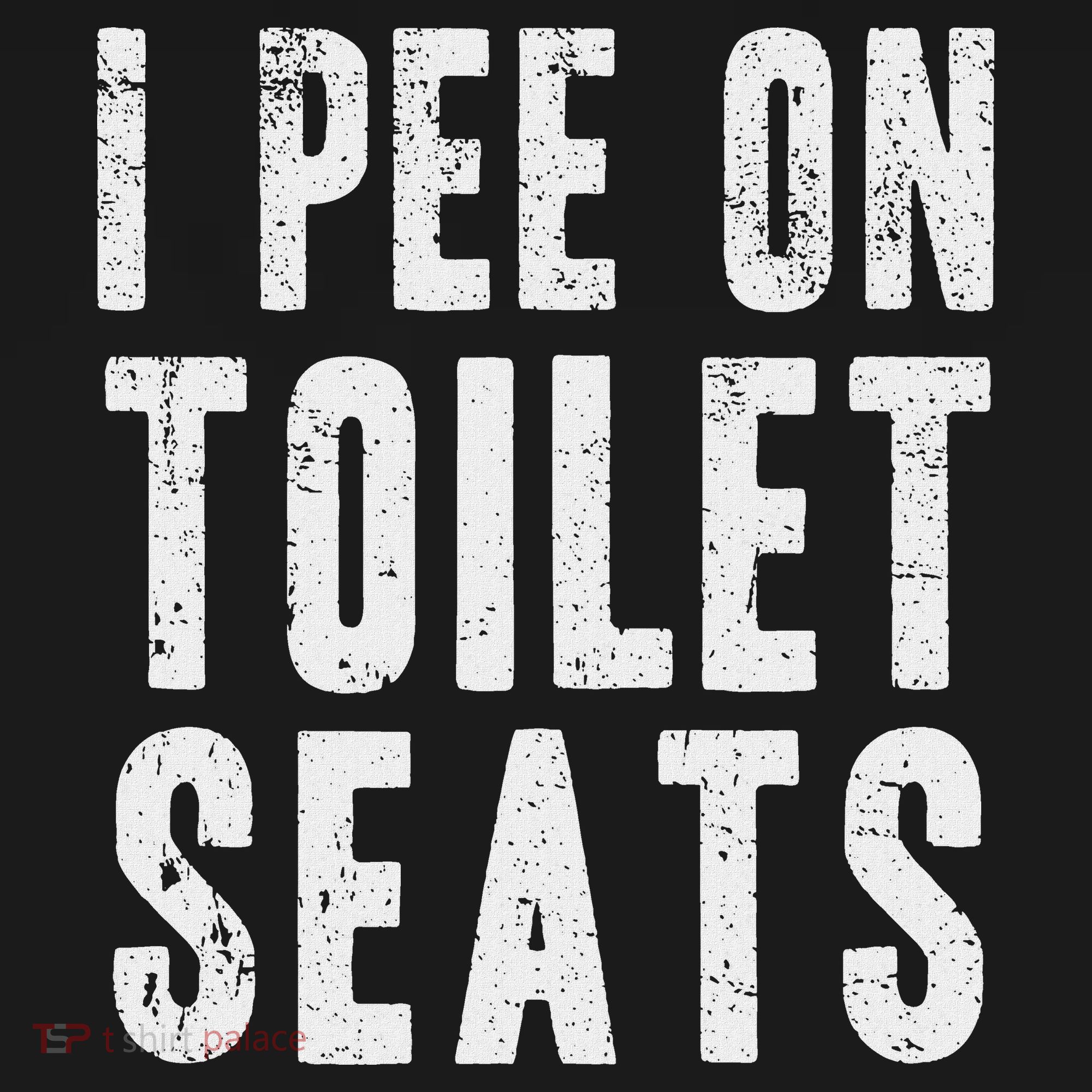 Funny I Pee On Toilet Seats Offensive Adult Humor Long Sleeve Shirt