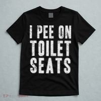 Funny I Pee On Toilet Seats Offensive Adult Humor T-Shirt thumb 5