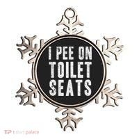 Funny I Pee On Toilet Seats Offensive Adult Humor Ornament thumb 0