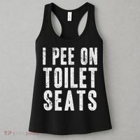 Funny I Pee On Toilet Seats Offensive Adult Humor Women's Tank Top thumb 3