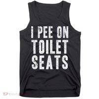 Funny I Pee On Toilet Seats Offensive Adult Humor Tank Top thumb 0