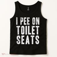 Funny I Pee On Toilet Seats Offensive Adult Humor Tank Top thumb 2