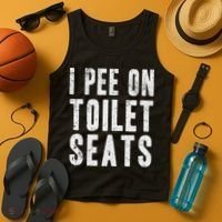 Funny I Pee On Toilet Seats Offensive Adult Humor Tank Top thumb 4