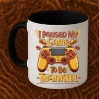 Funny I Paused My Game To Be Thankful Coffee Mug thumb 2