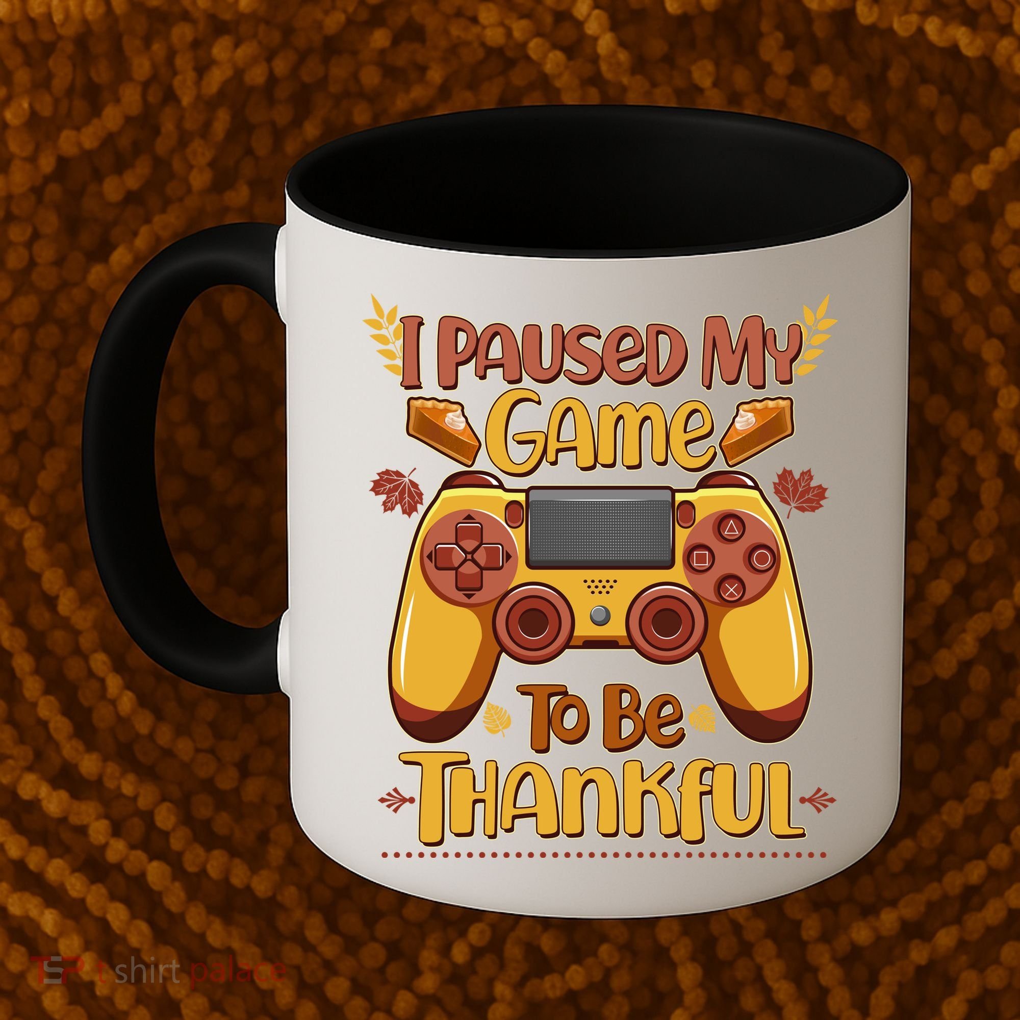 Funny I Paused My Game To Be Thankful Coffee Mug