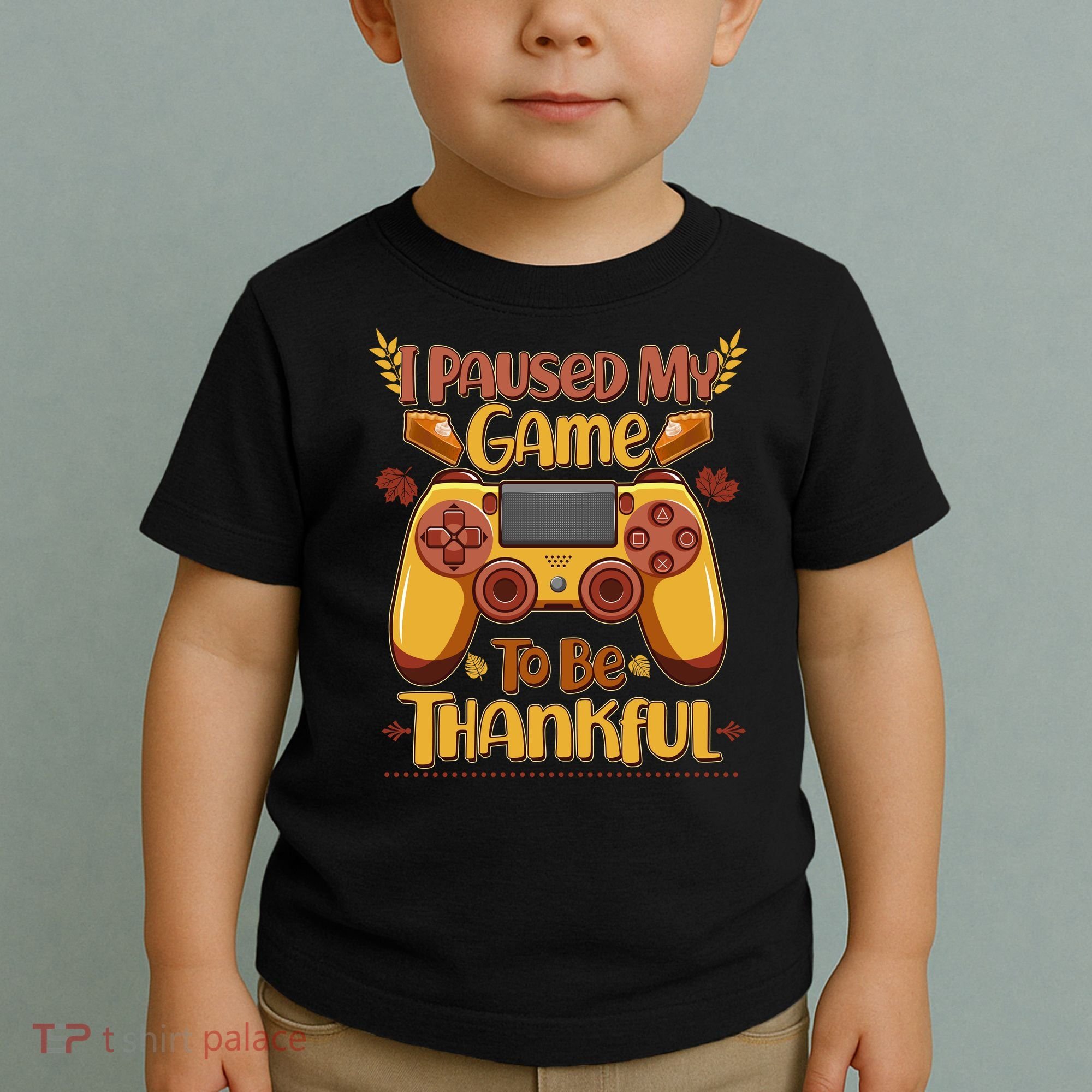 Funny I Paused My Game To Be Thankful Toddler T-Shirt
