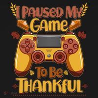 Funny I Paused My Game To Be Thankful Women's T-Shirt thumb 6
