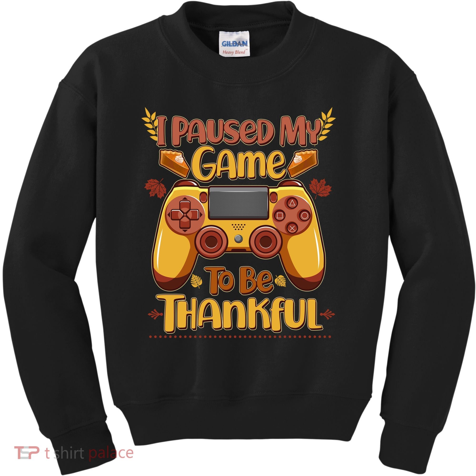 Funny I Paused My Game To Be Thankful Kids Sweatshirt