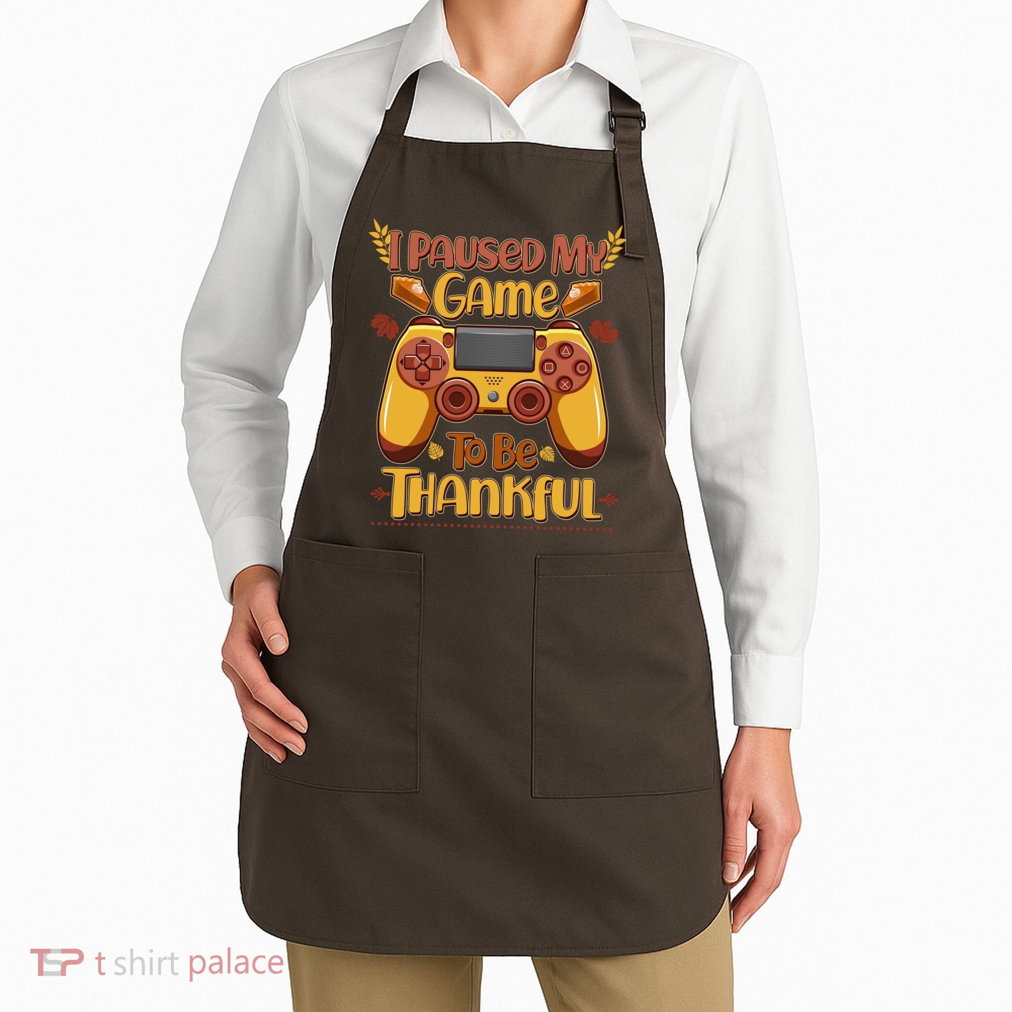 Funny I Paused My Game To Be Thankful Apron