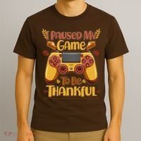 Funny I Paused My Game To Be Thankful T-Shirt thumb 3