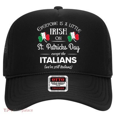 Funny Italian Pride Irish St. Patricks Day Italians Hat