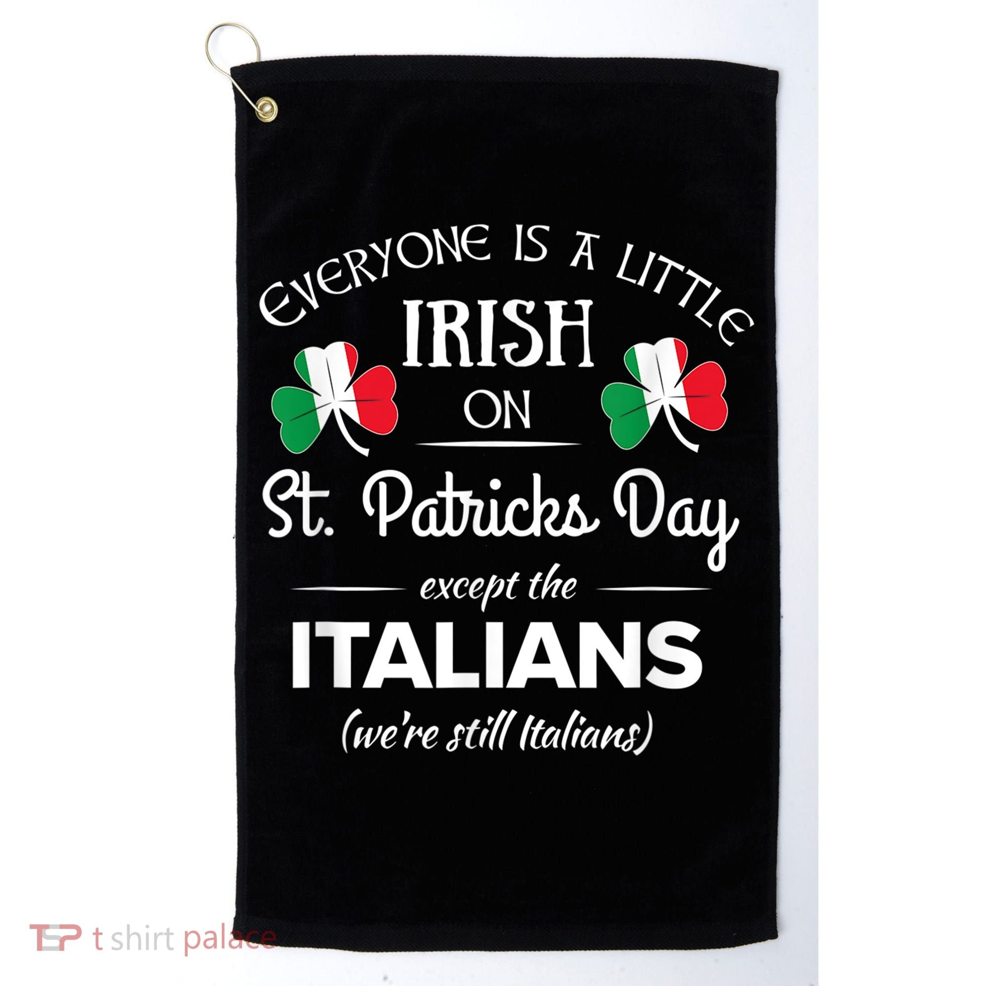 Funny Italian Pride Irish St. Patricks Day Italians Golf Towel