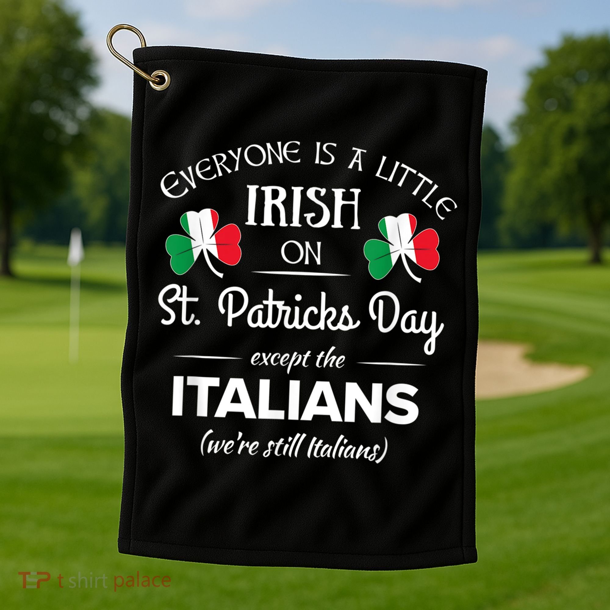 Funny Italian Pride Irish St. Patricks Day Italians Golf Towel