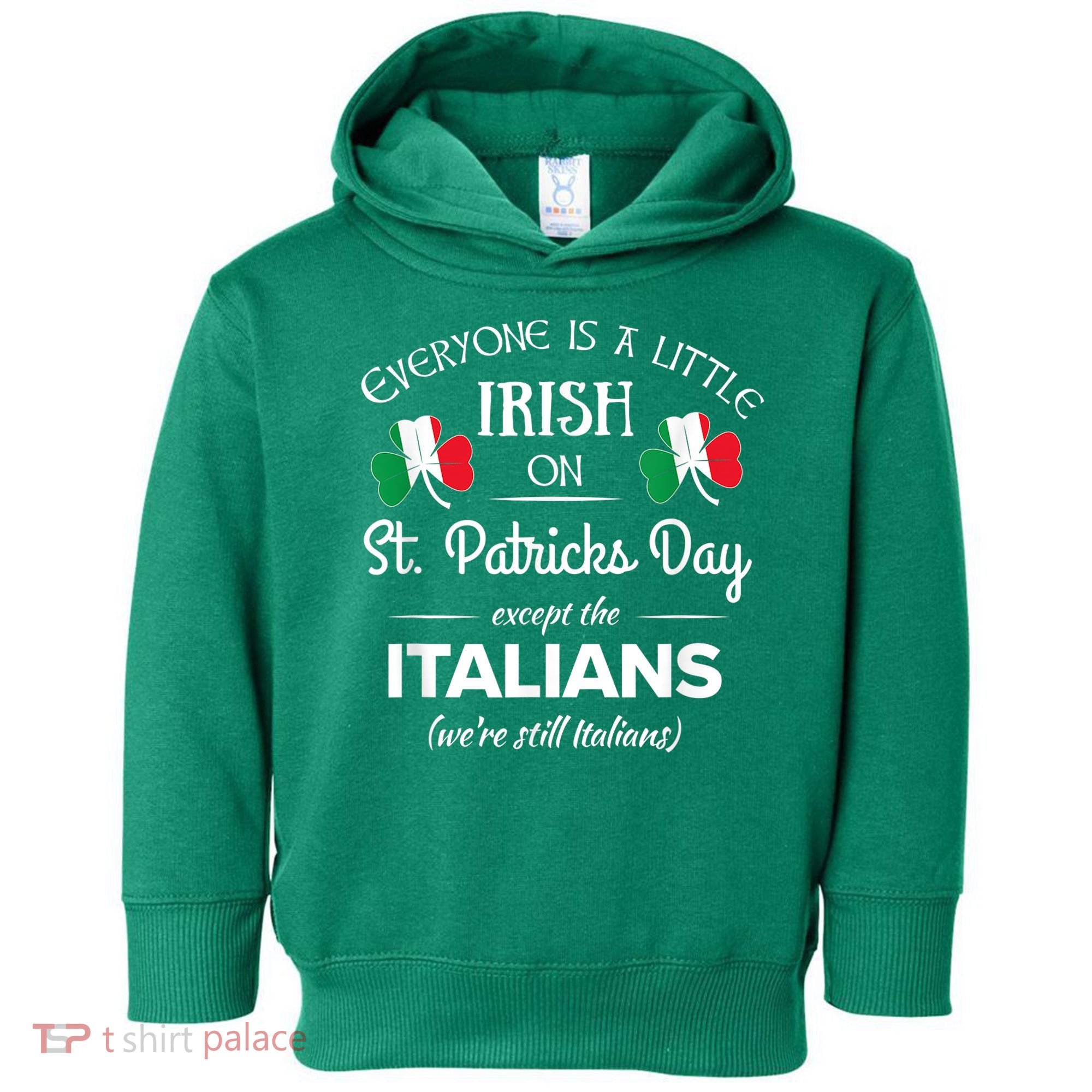 Funny Italian Pride Irish St. Patricks Day Italians Toddler Hoodie