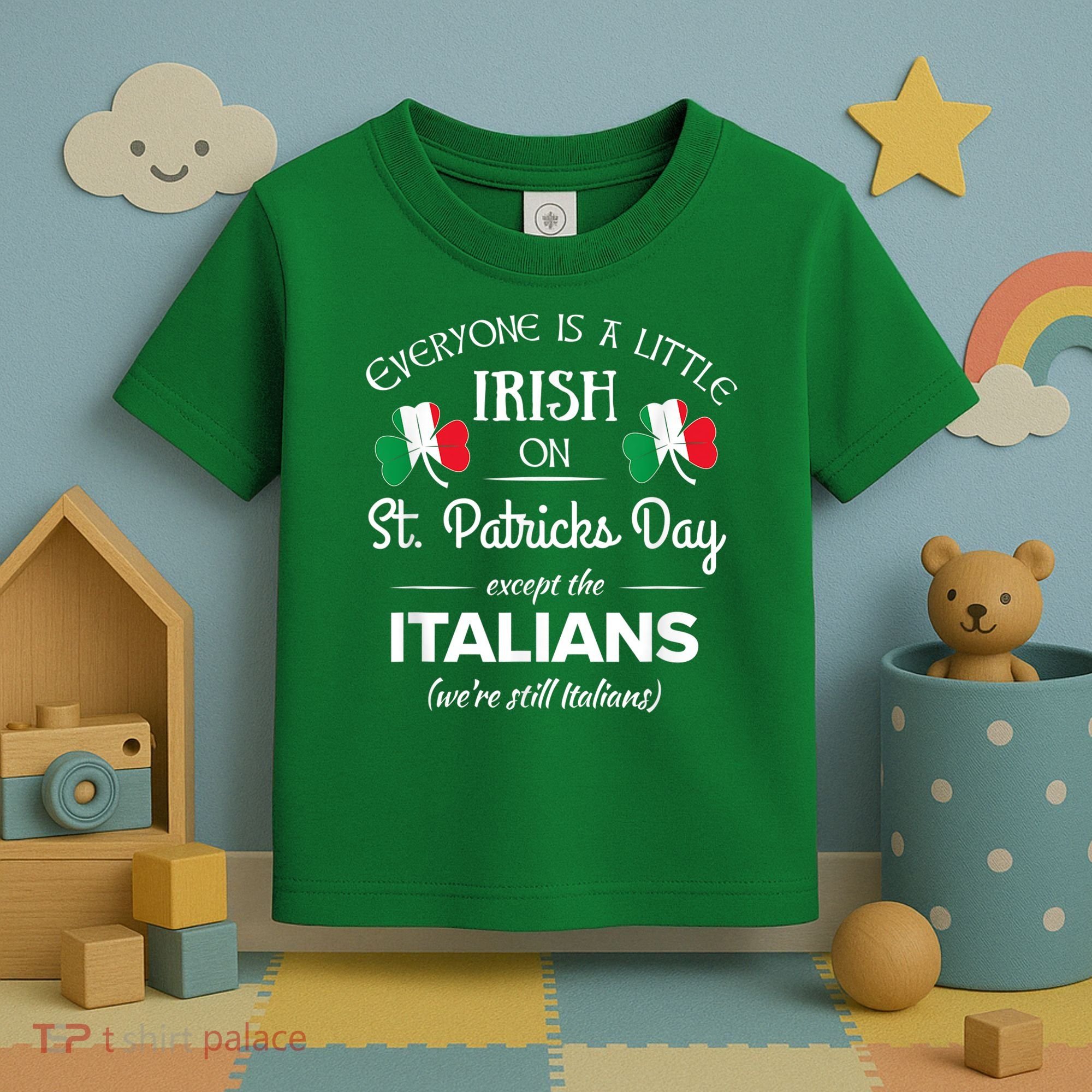 Funny Italian Pride Irish St. Patricks Day Italians Toddler T-Shirt
