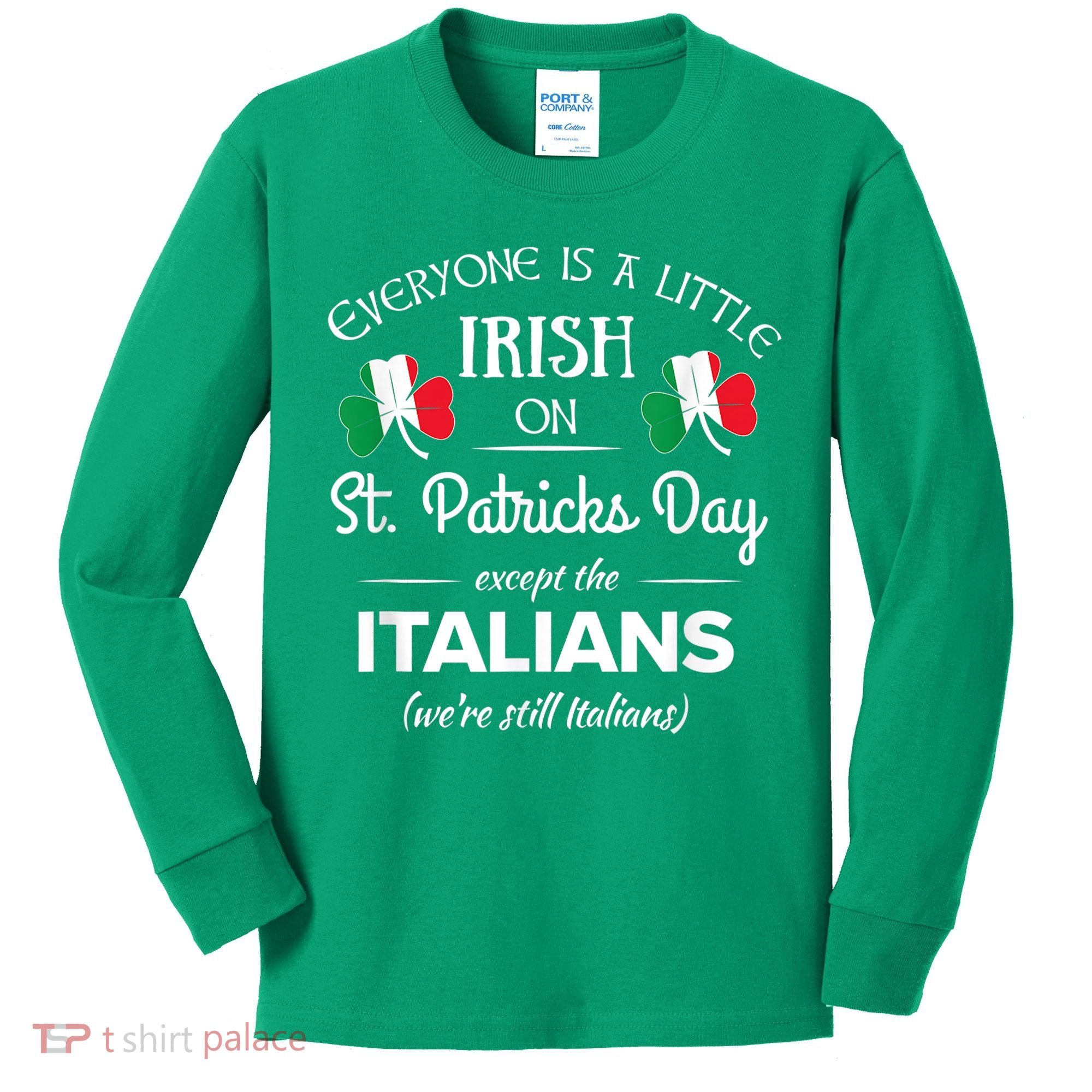 Funny Italian Pride Irish St. Patricks Day Italians Kids Long Sleeve Shirt