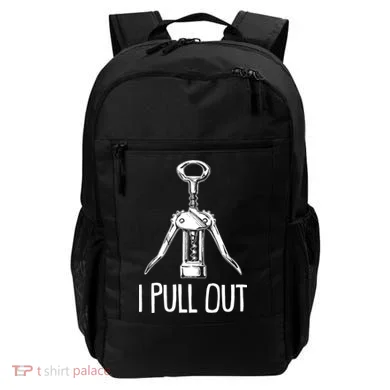 Funny I Pull Out Wine Corkscrew Backpack