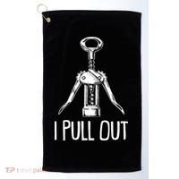 Funny I Pull Out Wine Corkscrew Golf Towel thumb 0