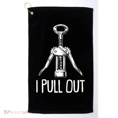Funny I Pull Out Wine Corkscrew Golf Towel
