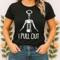 Funny I Pull Out Wine Corkscrew Women's T-Shirt thumb 2