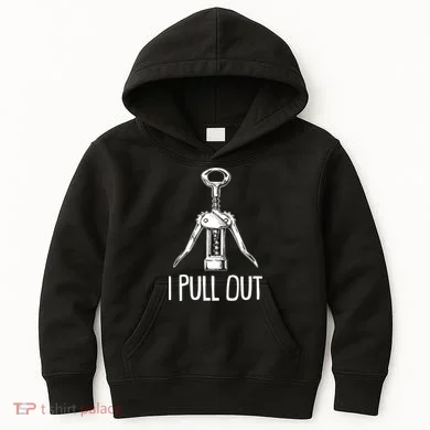 Funny I Pull Out Wine Corkscrew Kids Hoodie