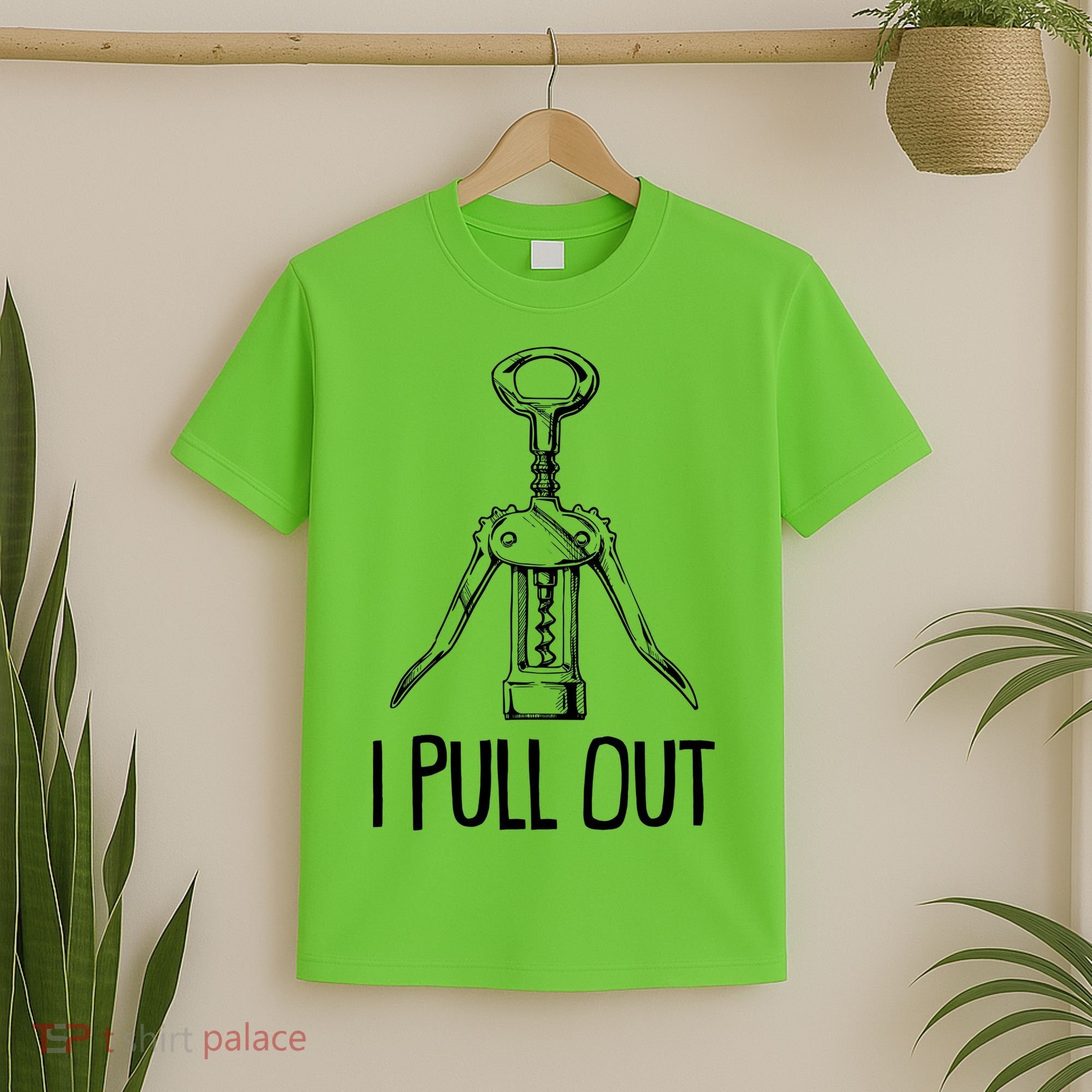 Funny I Pull Out Wine Corkscrew T-Shirt