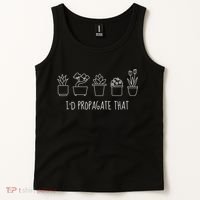 Funny I'd Propagate That Garden Plant Lover Tank Top thumb 2