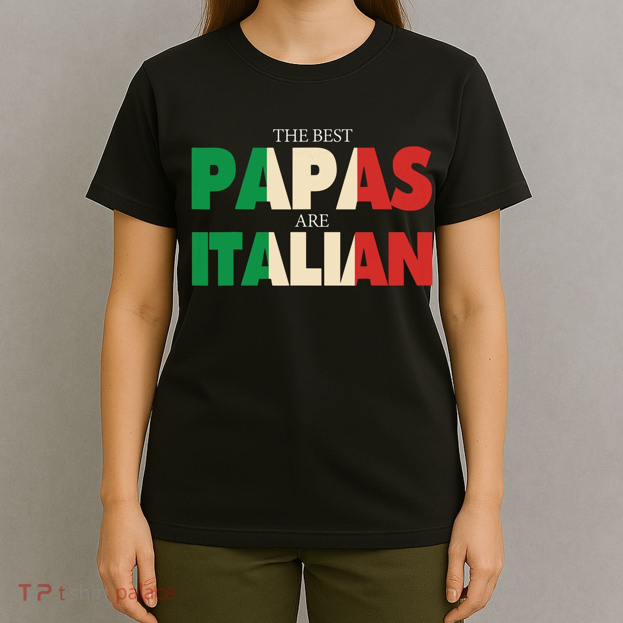 Funny Italian Papa Gift Best Papas Are Italian Flag T-Shirt