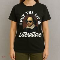 Funny I Put The Lit In Literature Gift Retro Funny Shakespeare Gift T-Shirt thumb 4