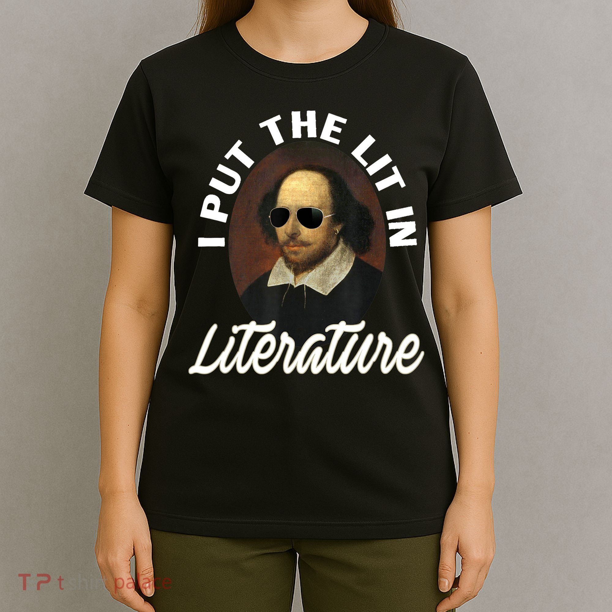 Funny I Put The Lit In Literature Gift Retro Funny Shakespeare Gift T-Shirt