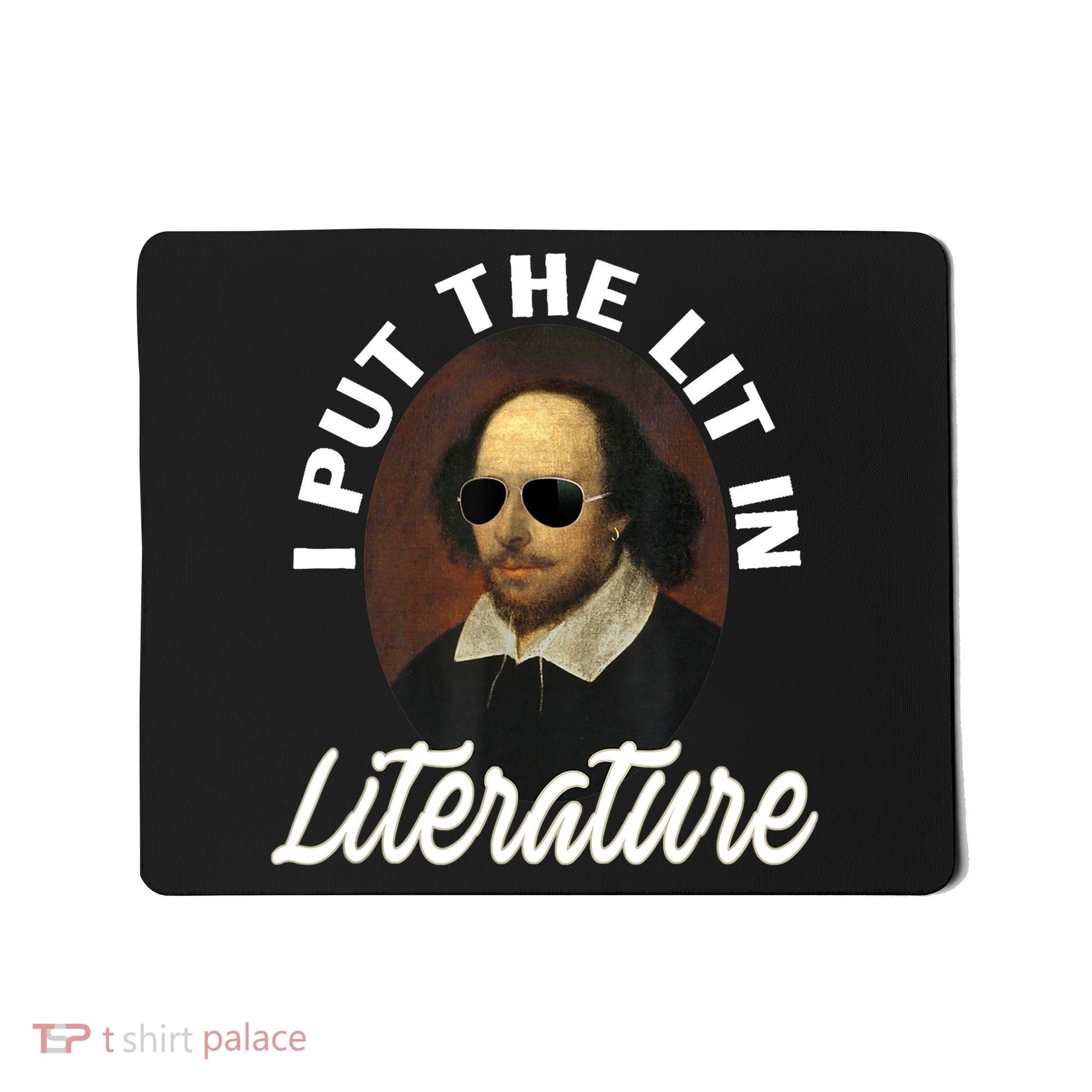 Funny I Put The Lit In Literature Gift Retro Funny Shakespeare Gift Mousepad