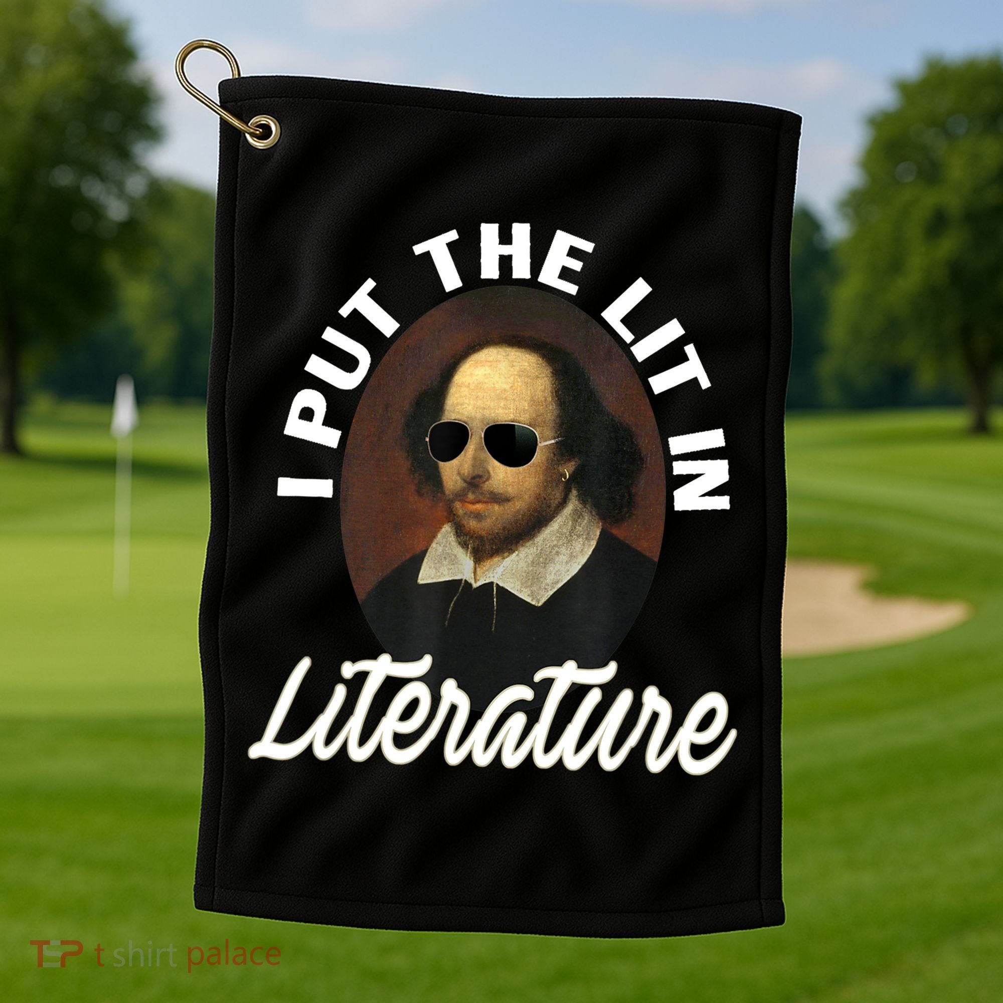 Funny I Put The Lit In Literature Gift Retro Funny Shakespeare Gift Golf Towel
