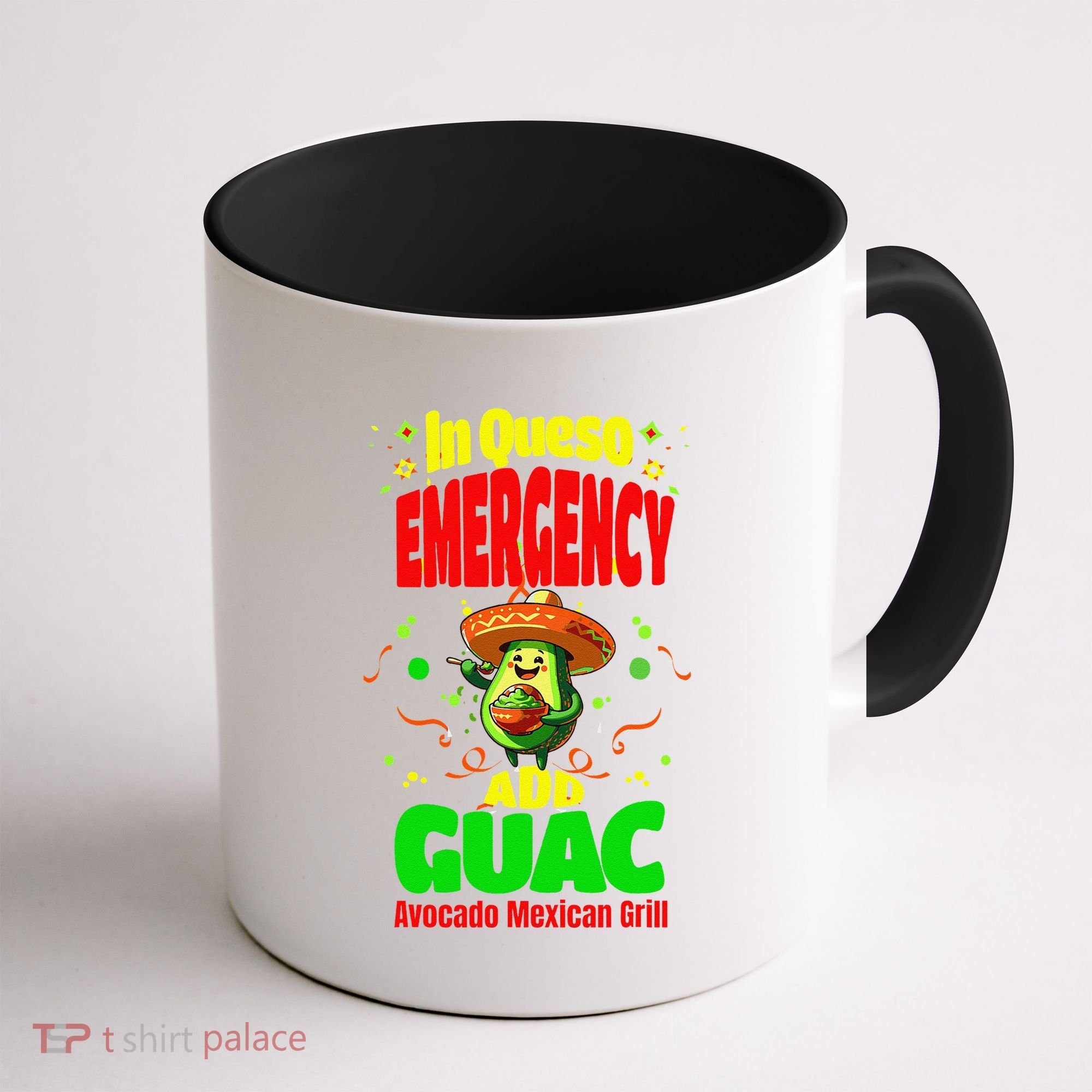 Funny In Queso Emergency Add Guac Coffee Mug