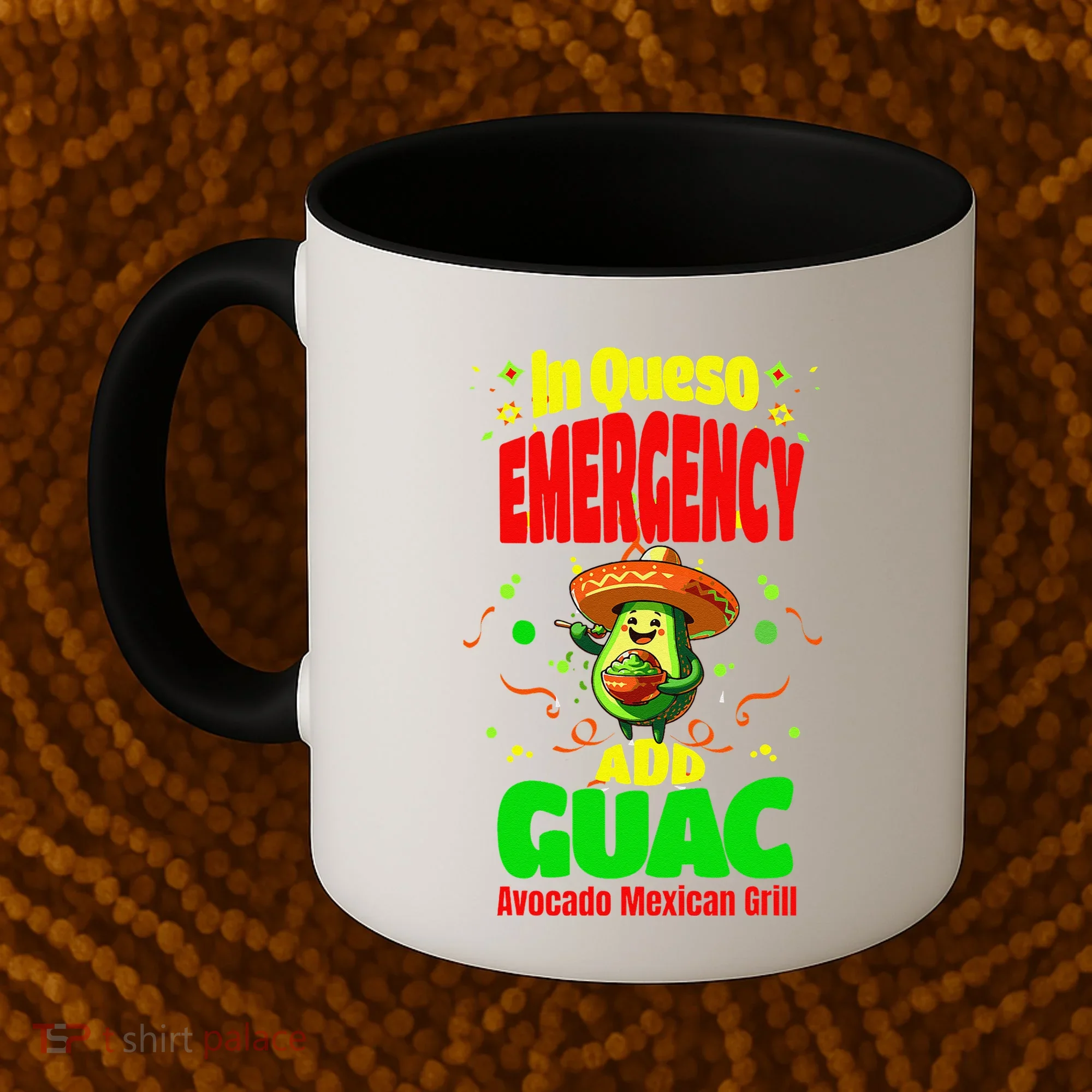 Funny In Queso Emergency Add Guac Coffee Mug