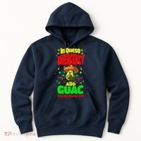 Funny In Queso Emergency Add Guac Hoodie thumb 0
