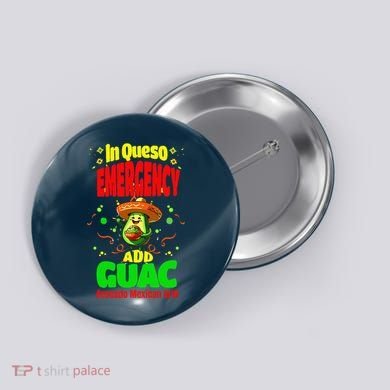 Funny In Queso Emergency Add Guac Button