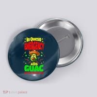 Funny In Queso Emergency Add Guac Button thumb 0