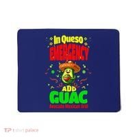 Funny In Queso Emergency Add Guac Mousepad thumb 0