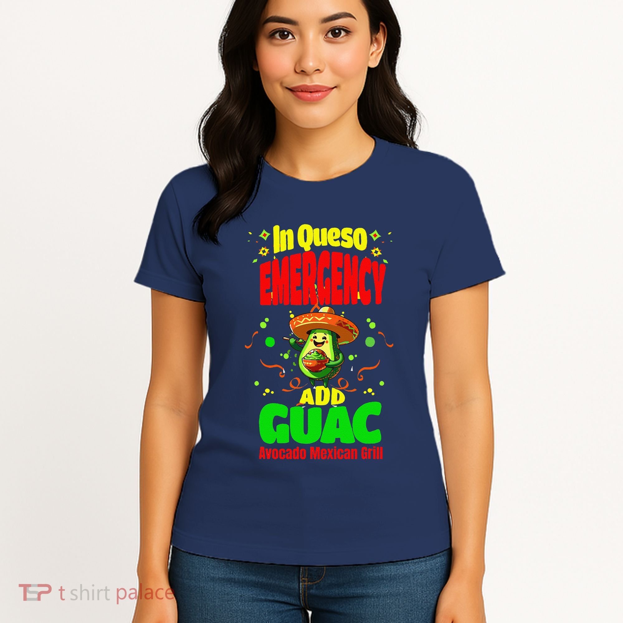 Funny In Queso Emergency Add Guac Women's T-Shirt