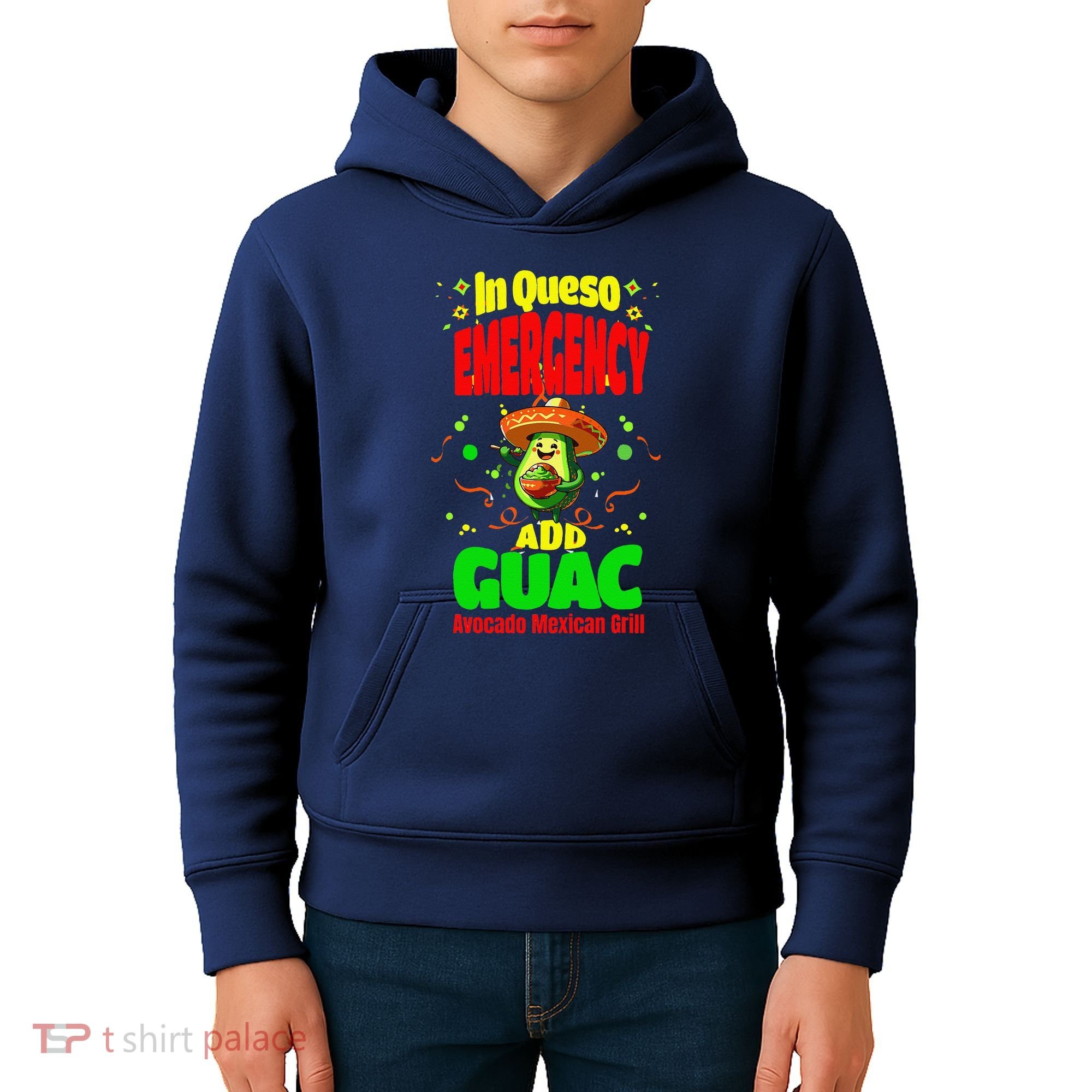 Funny In Queso Emergency Add Guac Kids Hoodie