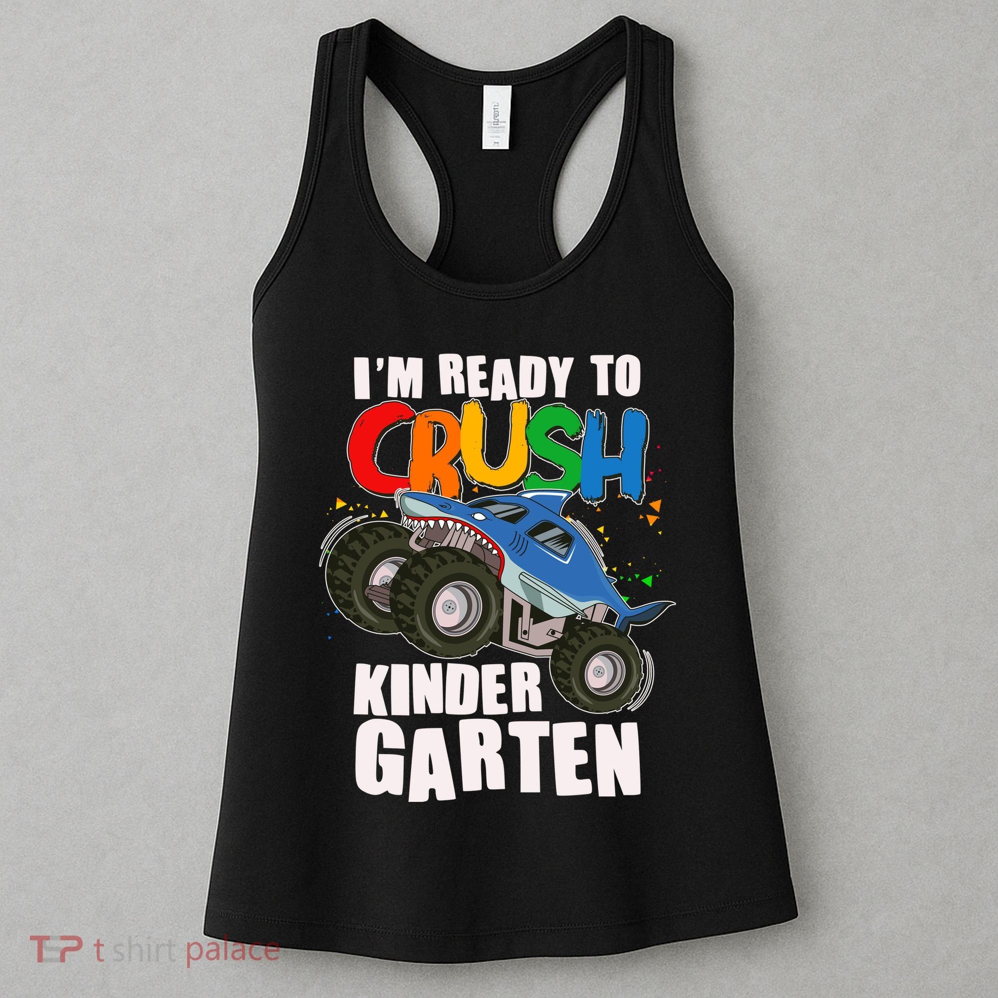 Funny I'm Ready To Crush Kindergarten Shark Monster Truck Women's Tank Top