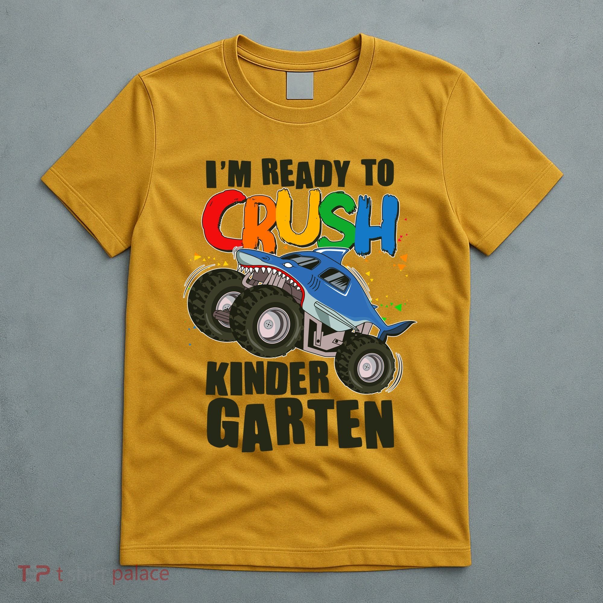Funny I'm Ready To Crush Kindergarten Shark Monster Truck T-Shirt