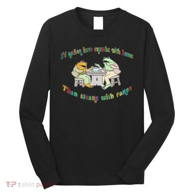 Frog I'd Rather Have Crumbs With Bums Long Sleeve Shirt