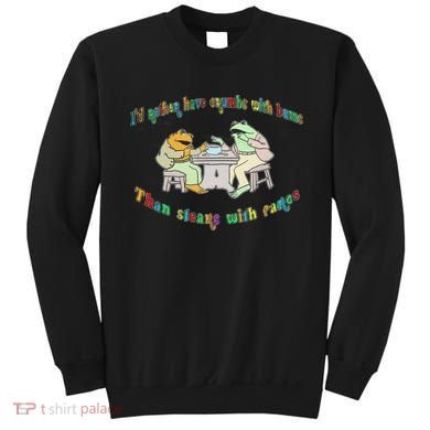 Frog I'd Rather Have Crumbs With Bums Sweatshirt