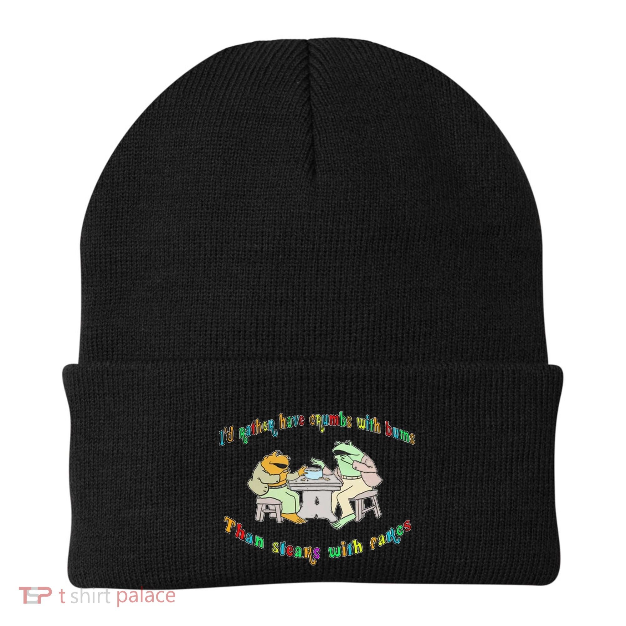 Frog I'd Rather Have Crumbs With Bums Beanie